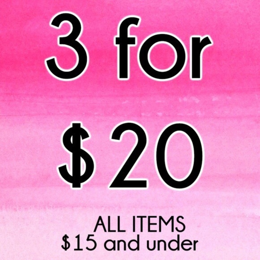 3 for $20! All items $15 and under